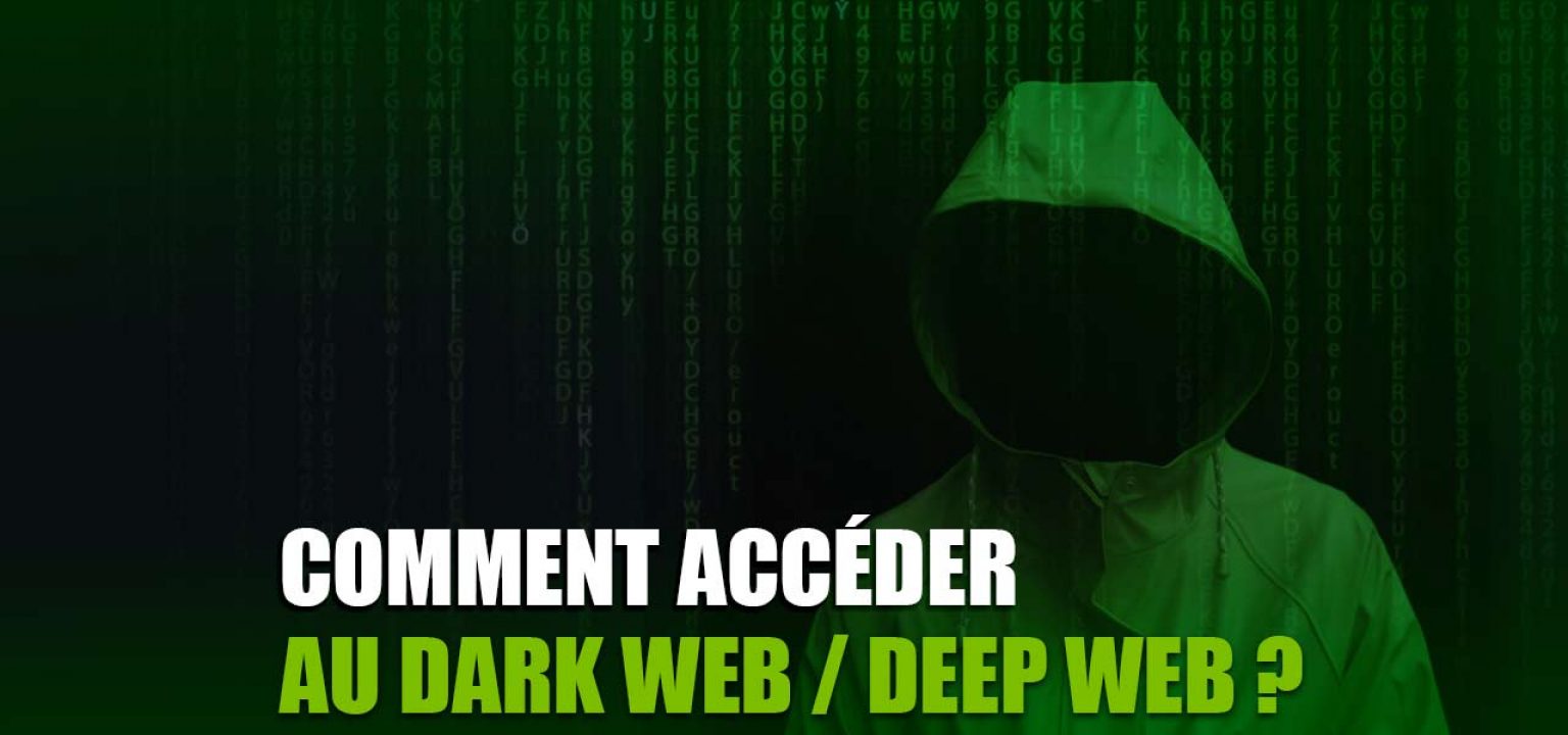 Comment aller sur le et le deep web ?
