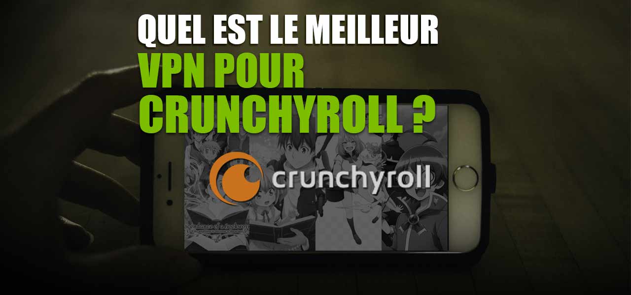 Voir la version française de Crunchyroll streaming de nimporte où !