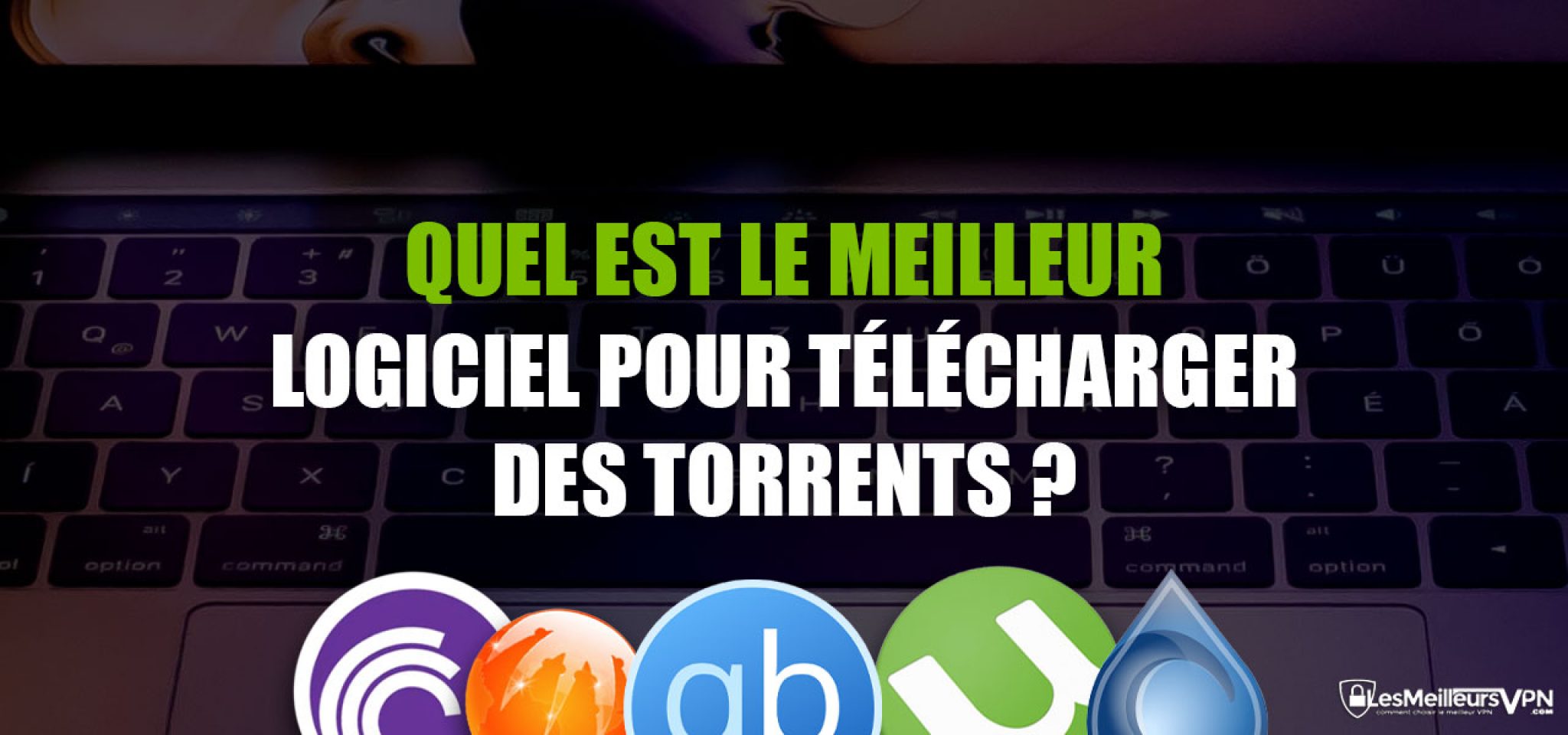 Logiciel torrent mon classement 2024