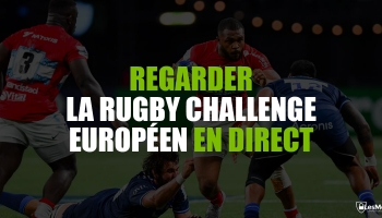 Regarder la rugby challenge européen en direct en 2023