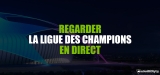 Regarder Ligue des Champions streaming en direct en 2023
