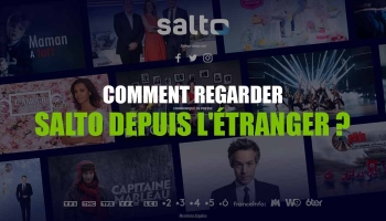 Regarder Salto TV, ça va bouger devant votre canapé à l’étranger