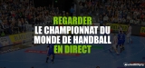 Voir le Championnat du monde masculin de handball en direct 2023