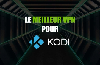 Mon classement des meilleurs VPN pour Kodi 2024