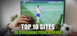 Mon top 10 des sites de streaming sport qui marchent en 2023