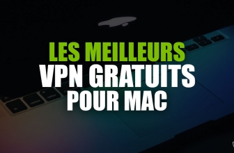 Le meilleur VPN gratuit Mac 2024 est dans cet article !