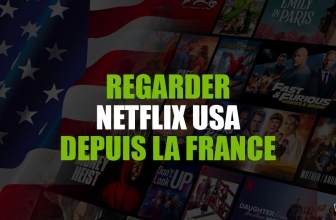 Comment regarder Netflix USA depuis la France en 2023 ?