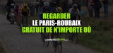 Paris Roubaix en direct 2023 : comment le regarder gratuitement ?