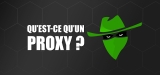 Proxy définition : C’est quoi et a quoi sert un proxy ?
