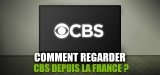 Speak english avec CBS streaming direct en France !