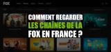 Un coup de main pour accéder à Fox TV France ?