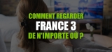 France 3 direct streaming comme à la maison !