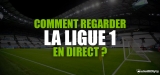Comment regarder le foot Ligue 1 direct sur internet en 2022 ?