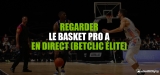 Accéder au Basketball Pro A en direct en 2023 depuis la France