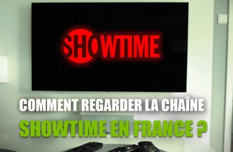 Regarder Showtime en France, vous aimeriez ?