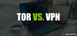 Différence entre Tor et VPN : tout savoir !