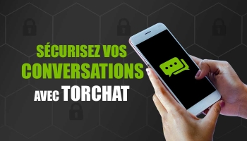 Améliorez votre vie privée avec TorChat, le chat sécurisé basé sur TOR