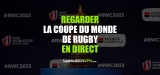 Regarder la Coupe du Monde de Rugby 2023 en direct