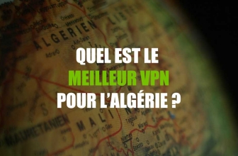 Obtenir une adresse IP algérienne avec le meilleur VPN pour l’Algérie