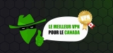 Prêt pour toutes les aventures avec un bon VPN canadien