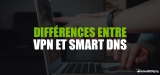 Dans l’octogone aujourd’hui : VPN vs Smart DNS